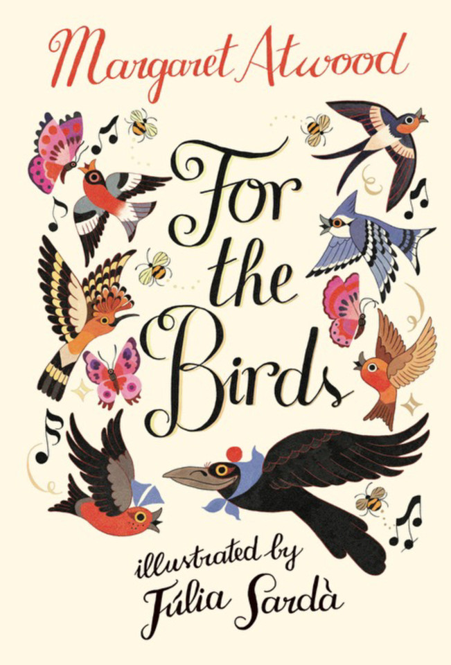 For the Birds: A Novel book cover by Margaret Atwood, Júlia Sardà