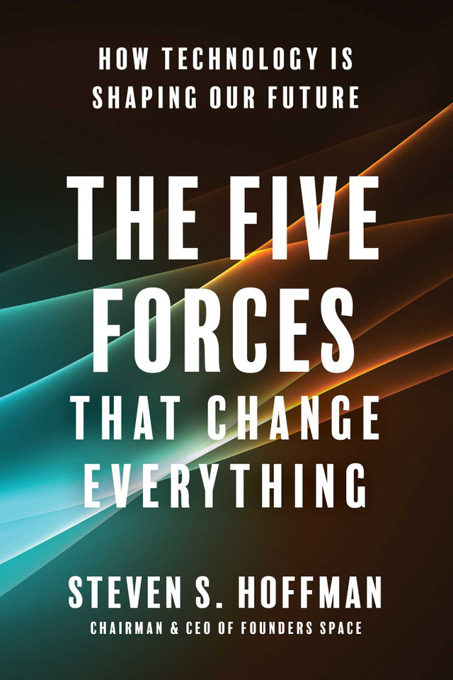 The Five Forces That Change Everything: How Technology is Shaping Our Future book cover by Steven S. Hoffman