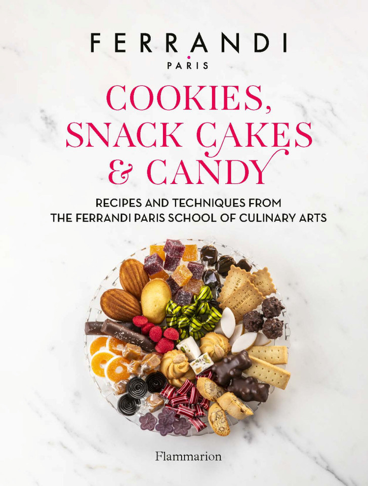 Cookies, Snack Cakes & Candy: Recipes and Techniques from the Ferrandi Paris School of Culinary Arts book cover by FERRANDI Paris