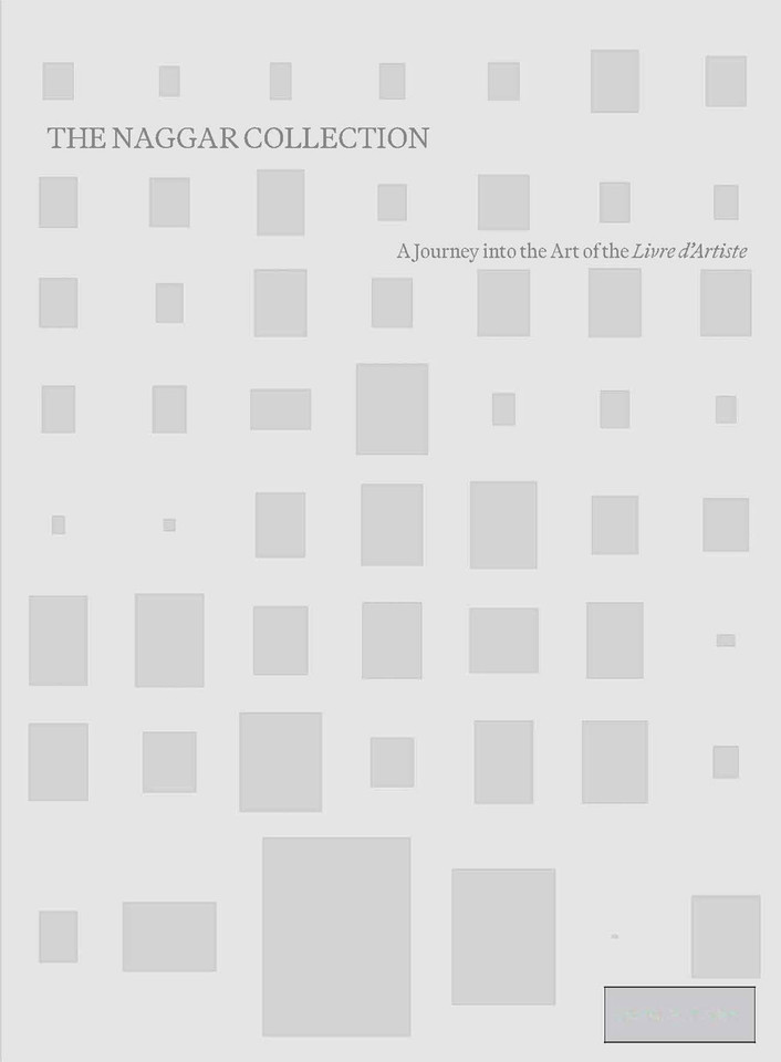 The Naggar Collection: A Journey into the Art of the Livre d'Artiste book cover by 