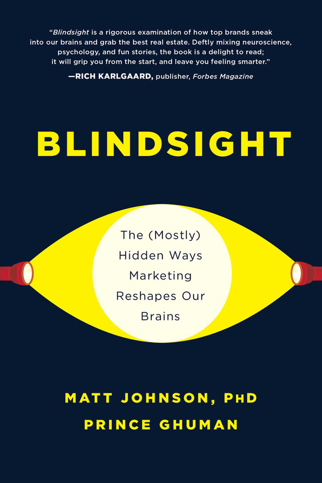 Blindsight: The (Mostly) Hidden Ways Marketing Reshapes Our Brains book cover by Matt Johnson, Prince Ghuman