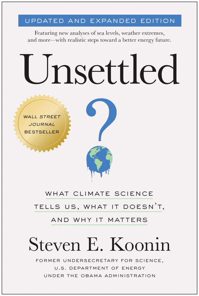 Unsettled (Updated and Expanded Edition): What Climate Science Tells Us, What It Doesn't, and Why It Matters book cover by Steven E. Koonin
