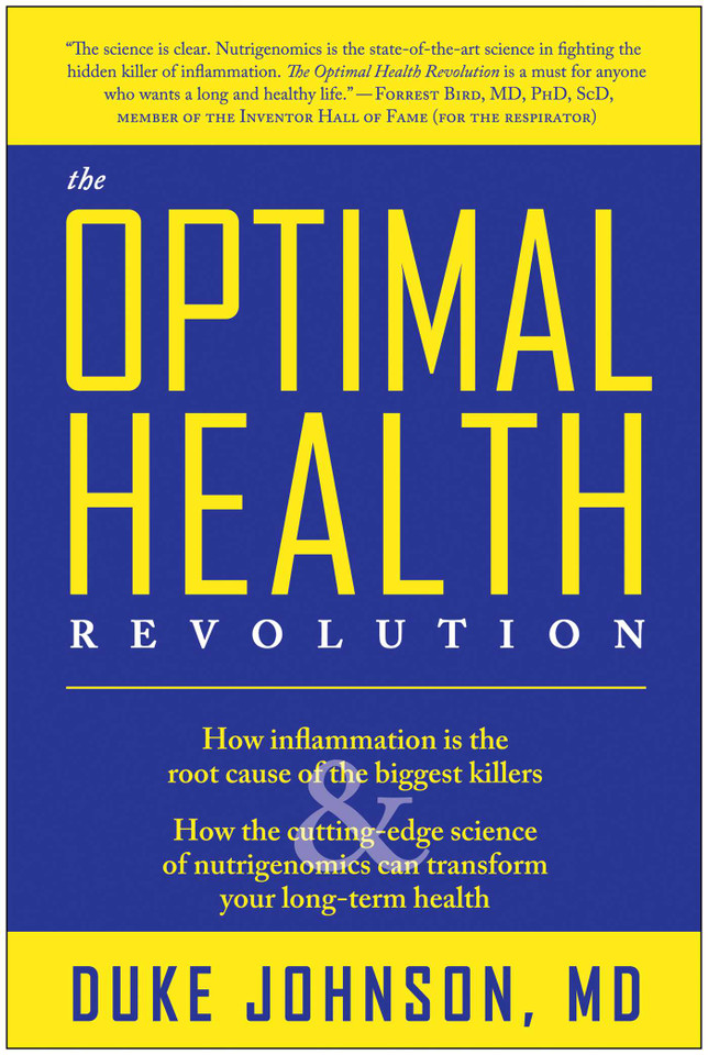 The Optimal Health Revolution: How Inflammation Is the Root Cause of the Biggest Killers and How the Cutting-Edge Science of Nutrigenomics Can Transform Your Long-term Health book cover by Duke Johnson