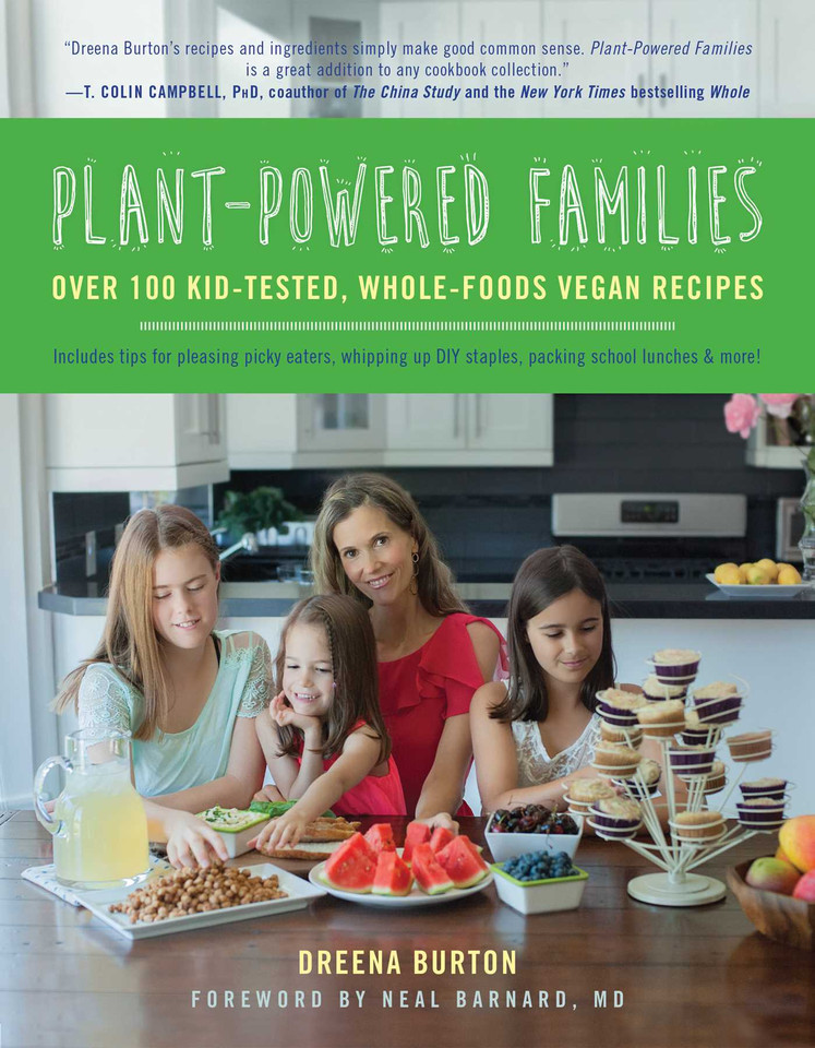 Plant-Powered Families: Over 100 Kid-Tested, Whole-Foods Vegan Recipes book cover by Dreena Burton
