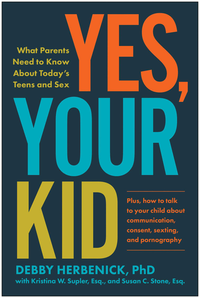 Yes, Your Kid: What Parents Need to Know About Today's Teens and Sex book cover by Debby Herbenick, PhD