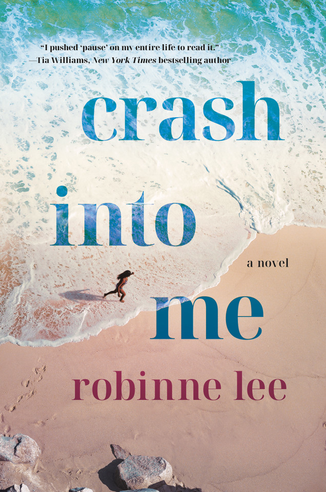 Crash Into Me: A Novel book cover by Robinne Lee