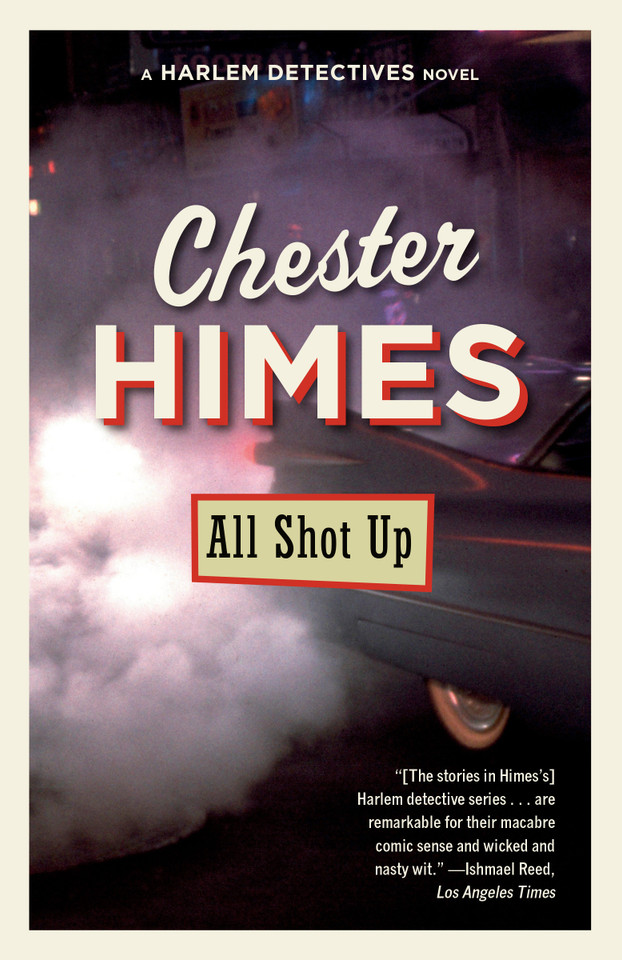 All Shot Up: A novel (Harlem Detectives) book cover by Chester Himes