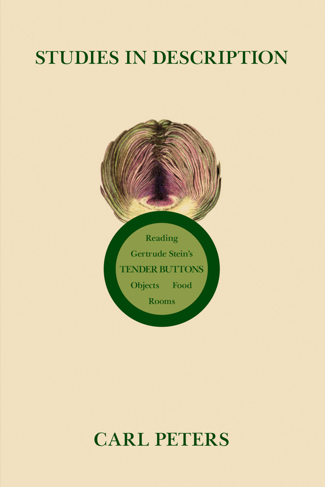 Studies in Description: Reading Gertrude Stein’s Tender Buttons book cover by Carl Peters