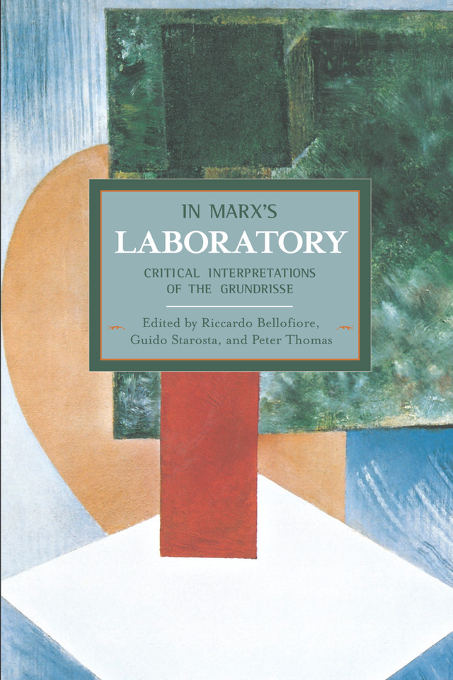 In Marx's Laboratory: Critical Interpretations of the Grundrisse (Historical Materialism) book cover by 