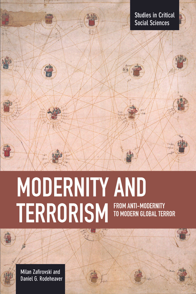 Modernity and Terrorism: From Anti-Modernity to Modern Global Terror (Studies in Critical Social Sciences) book cover by Milan Zafirovski, Daniel G. Rodeheaver