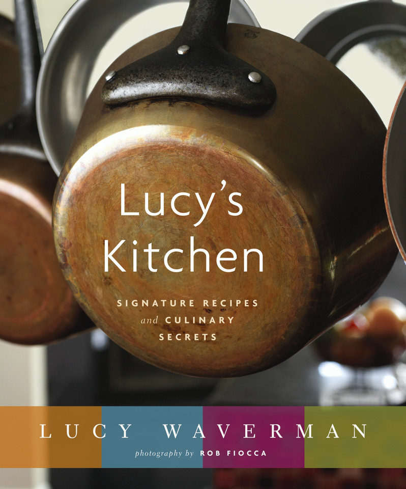 Lucy's Kitchen: Signature Recipes and Culinary Secrets book cover by Lucy Waverman