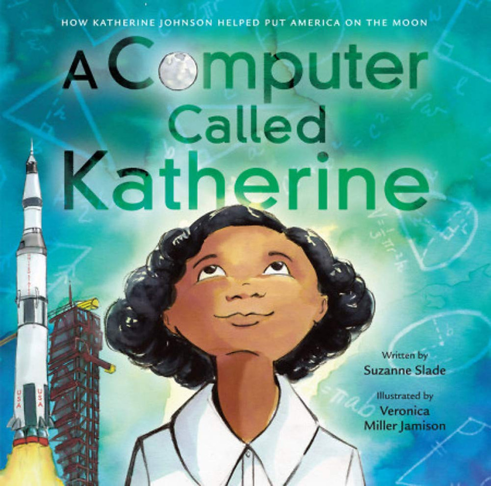 A Computer Called Katherine: How Katherine Johnson Helped Put America on the Moon Cover A Computer Called Katherine: How Katherine Johnson Helped Put America on the Moon Cover