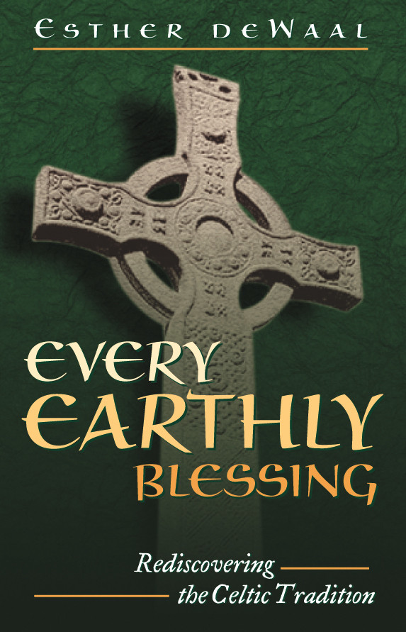Every Earthly Blessing: Rediscovering the Celtic Tradition book cover by Esther De Waal