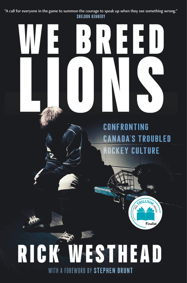We Breed Lions: Confronting Canada's Troubled Hockey Culture book cover by Rick Westhead