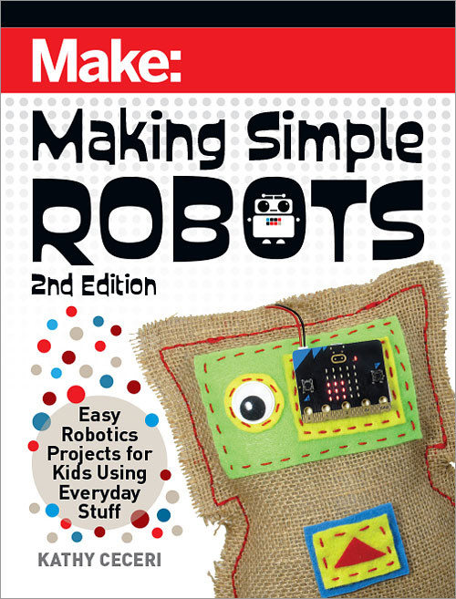Making Simple Robots: Easy Robotics Projects for Kids Using Everyday Stuff book cover by Kathy Ceceri