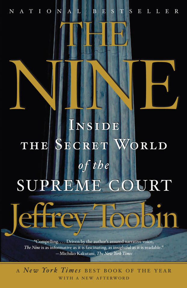 The Nine: Inside the Secret World of the Supreme Court book cover by Jeffrey Toobin