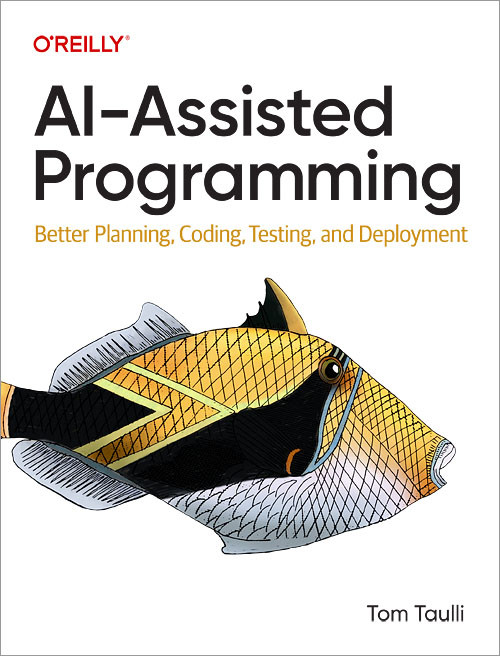 AI-Assisted Programming: Better Planning, Coding, Testing, and Deployment book cover by Tom Taulli