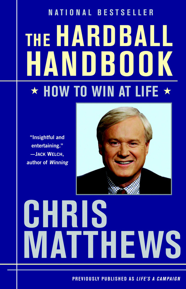 The Hardball Handbook: How to Win at Life book cover by Chris Matthews