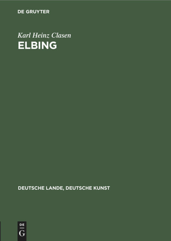 Elbing (Deutsche Lande, Deutsche Kunst) book cover by Karl Heinz Clasen