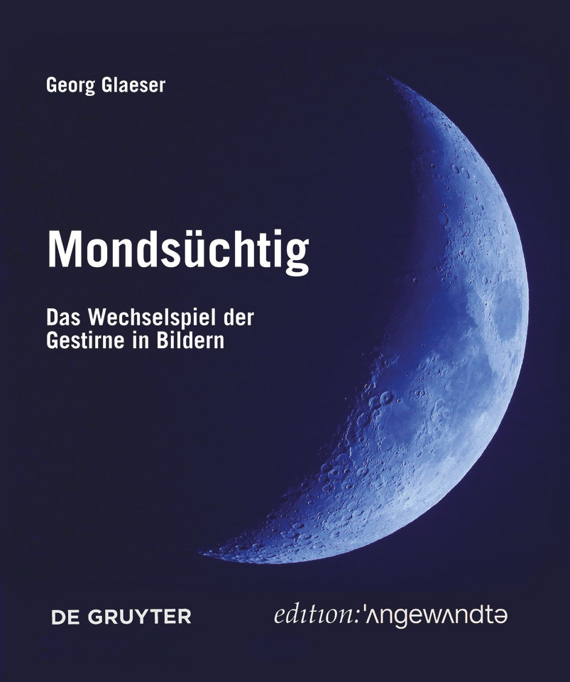 Mondsüchtig: Das Wechselspiel der Gestirne in Bildern [9783110763034]