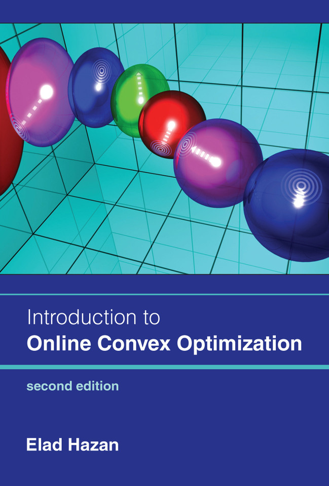 Introduction to Online Convex Optimization, second edition (Adaptive Computation and Machine Learning series) book cover by Elad Hazan