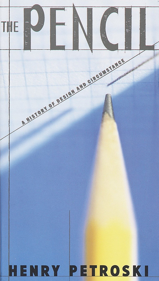The Pencil: A History of Design and Circumstance book cover by Henry Petroski