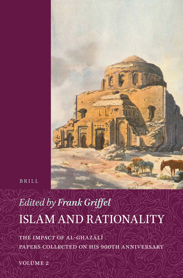 Islam and Rationality (HARDBACK SET): The Impact of al-Ghazālī. Papers collected on his 900th Anniversary [9789004513334]