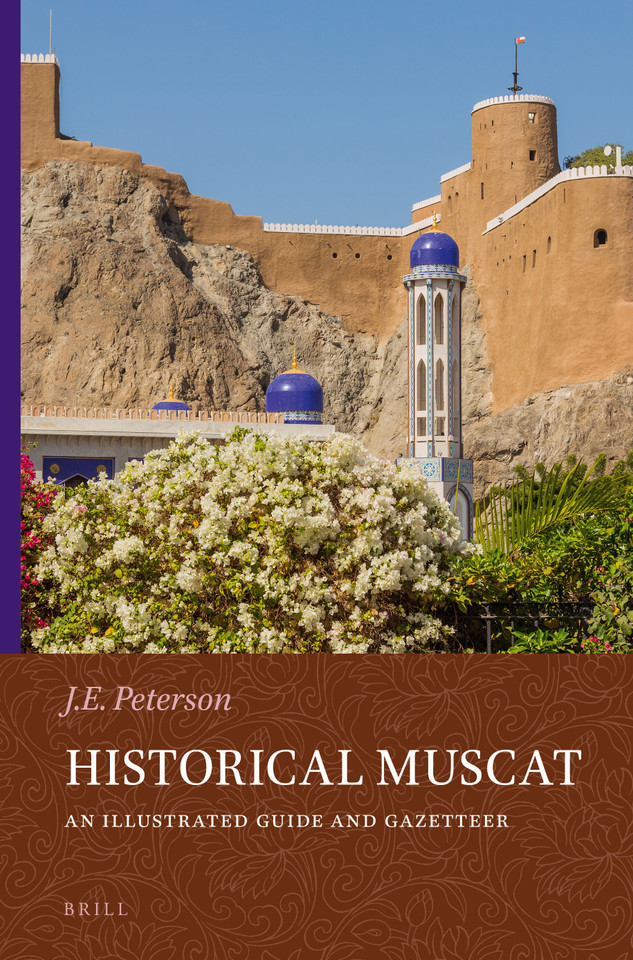 Historical Muscat: An Illustrated Guide and Gazetteer [9789004696013]