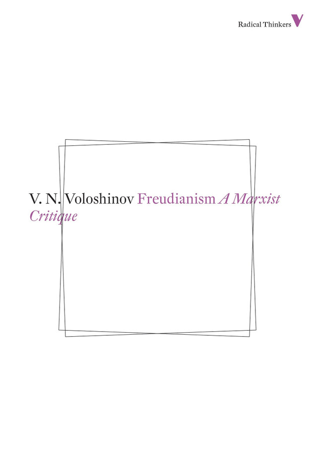 Freudianism: A Marxist Critique (Radical Thinkers Classics) book cover by Valentin Voloshinov