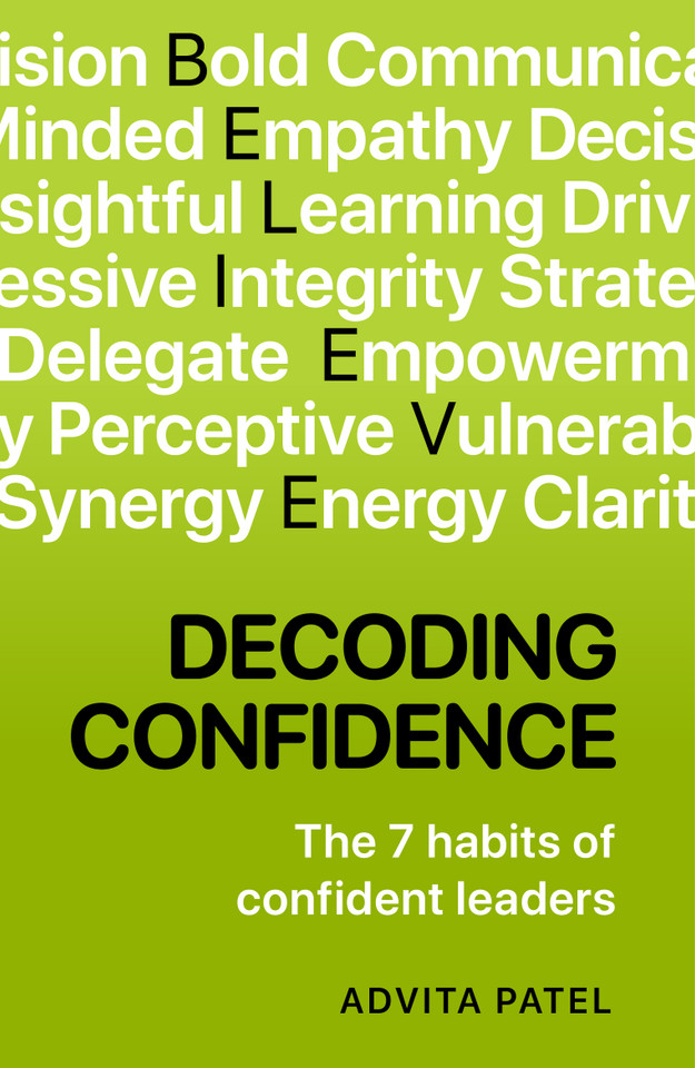 Decoding Confidence: The seven habits of confident leaders book cover by Advita Patel
