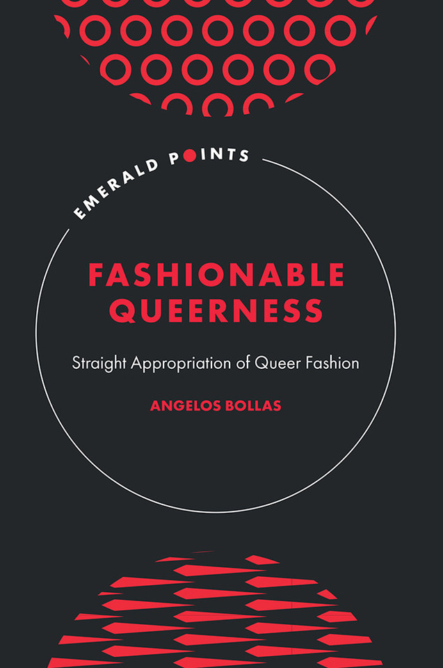 Fashionable Queerness: Straight Appropriation of Queer Fashion (Emerald Points) book cover by Angelos Bollas