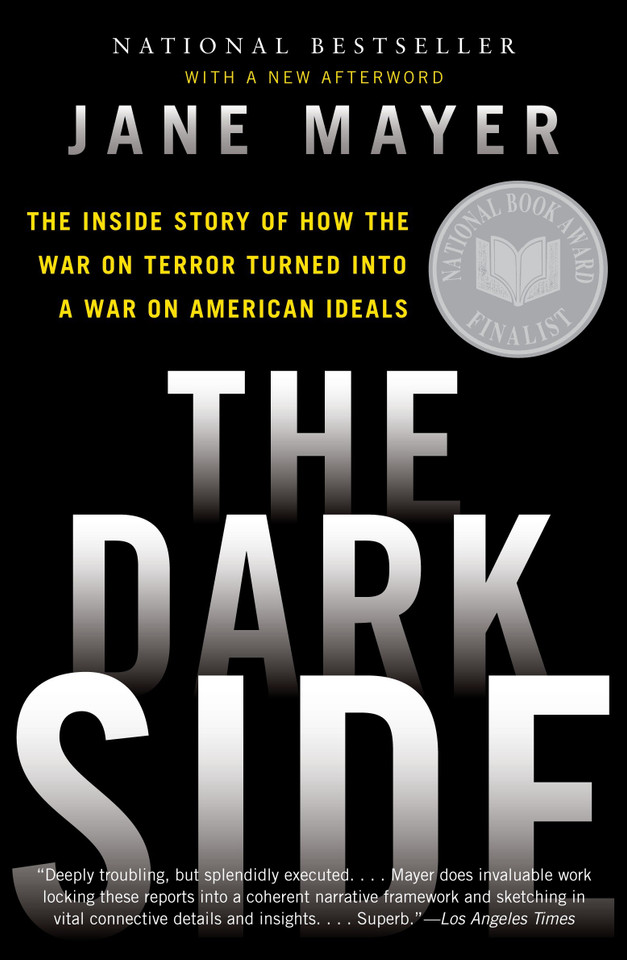 The Dark Side: The Inside Story of How the War on Terror Turned Into a War on American Ideals book cover by Jane Mayer