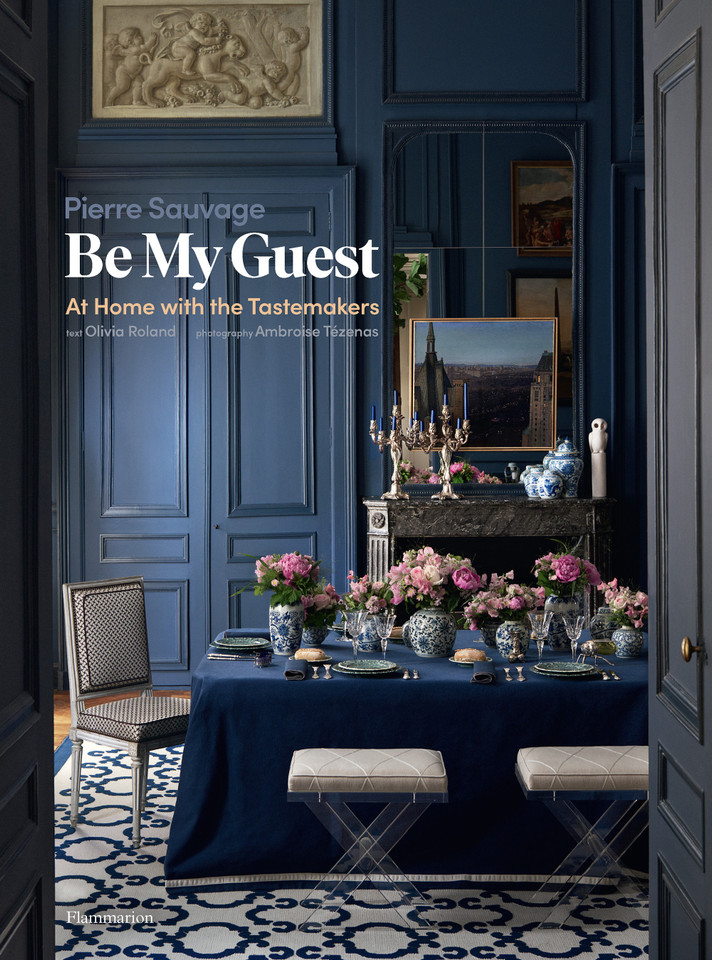 Be My Guest: At Home with the Tastemakers book cover by Pierre Sauvage