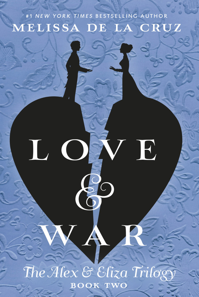 Love & War (The Alex & Eliza Trilogy) book cover by Melissa de la Cruz