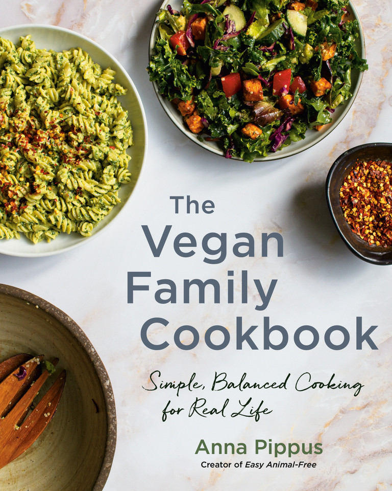 The Vegan Family Cookbook: Simple, Balanced Cooking for Real Life book cover by Anna Pippus