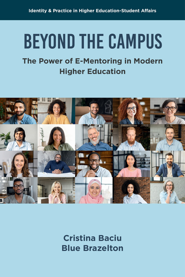 Beyond the Campus: The Power of E-Mentoring in Modern Higher Education (Identity & Practice in Higher Education-Student Affairs) book cover by Cristina Baciu, Blue Brazelton