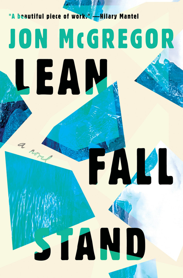 Lean Fall Stand: A Novel book cover by Jon Mcgregor