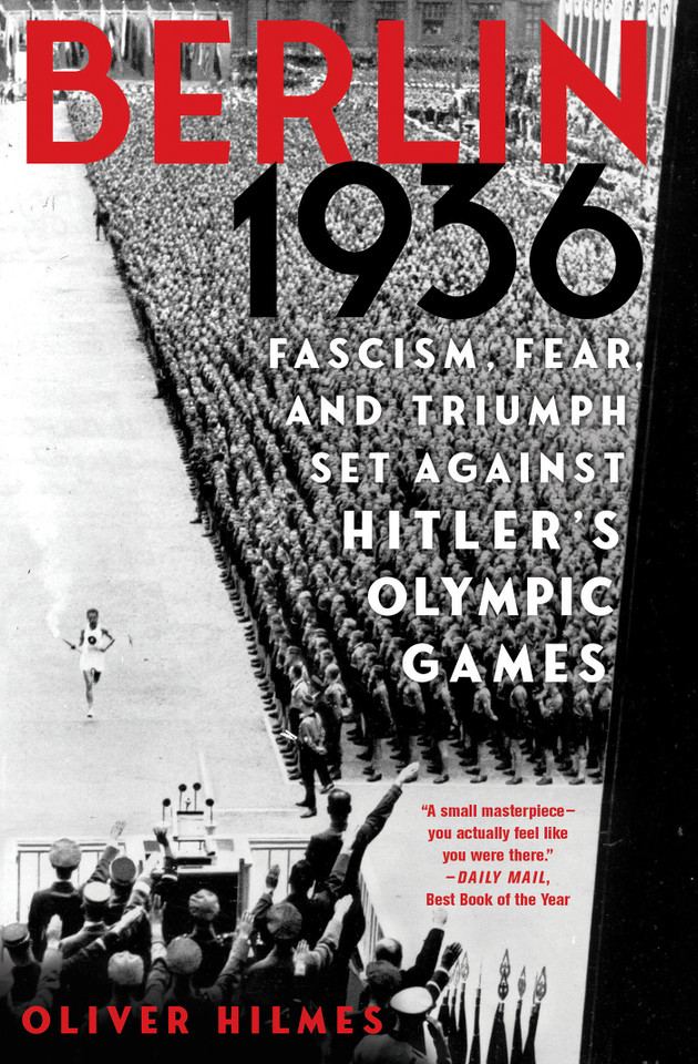 Berlin 1936: Fascism, Fear, and Triumph Set Against Hitler's Olympic Games book cover by Oliver Hilmes