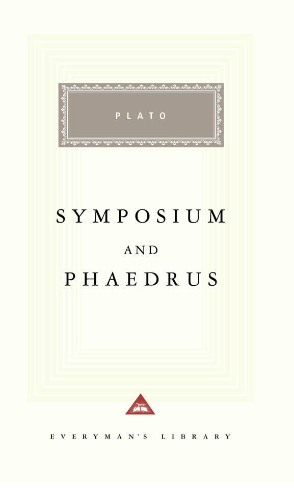 Symposium and Phaedrus: Introduction by Richard Rutherford (Everyman's Library Classics Series) book cover by Plato