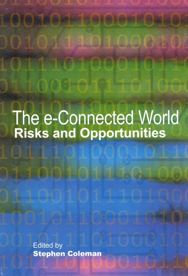 The e-Connected World: Risks and Opportunities (Queen's Policy Studies Series #74) book cover by Stephen Coleman