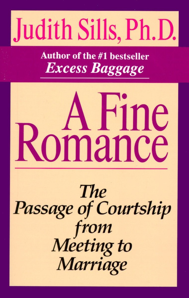 A Fine Romance: The Passage of Courtship from Meeting to Marriage book cover by Judith Sills, Ph.D.