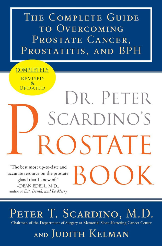 Dr. Peter Scardino's Prostate Book, Revised Edition: The Complete Guide to Overcoming Prostate Cancer, Prostatitis, and BPH book cover by Peter T. Scardino M.D., Judith Kelman