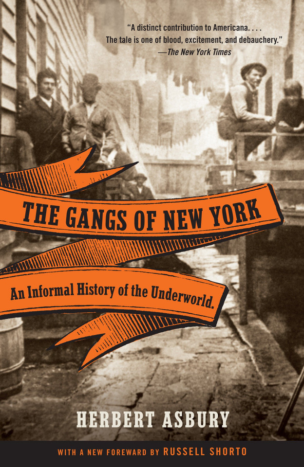 The Gangs of New York: An Informal History of the Underworld book cover by Herbert Asbury