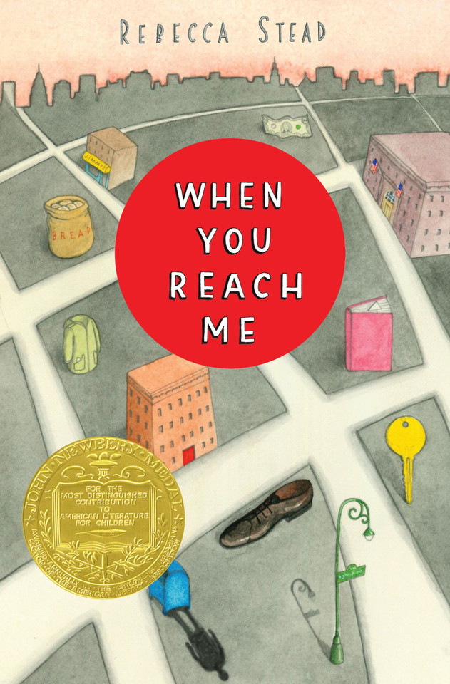 When You Reach Me: (Newbery Medal Winner) book cover by Rebecca Stead