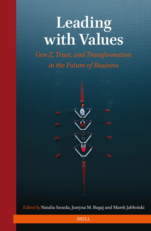 Leading with Values: Gen Z, Trust, and Transformation in the Future of Business [9789004771147]
