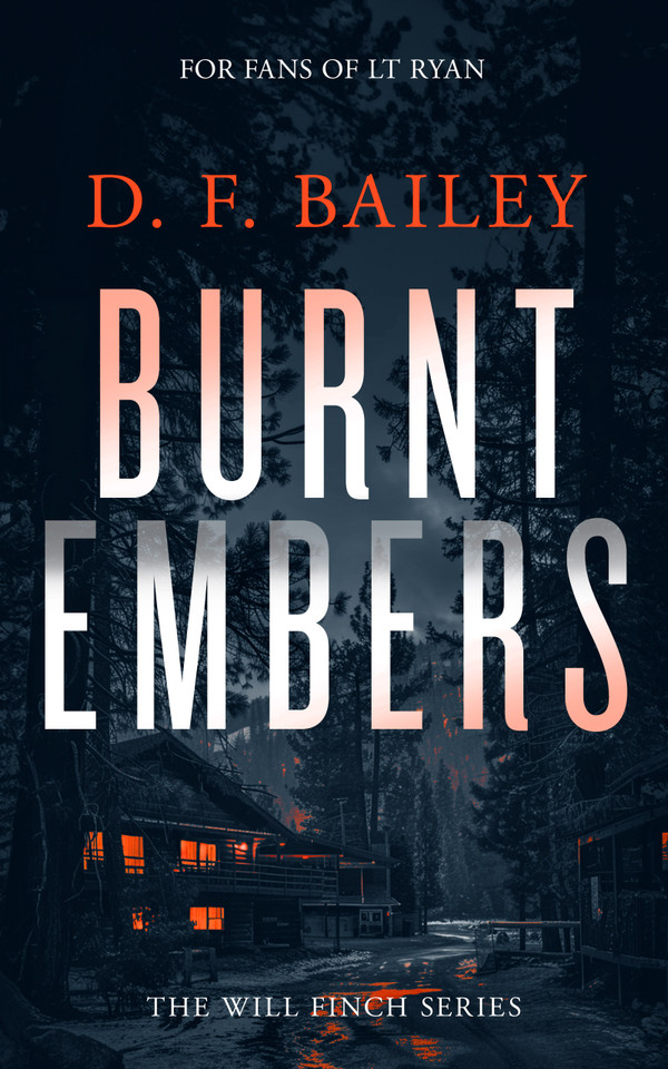 Burnt Embers: A Will Finch Mystery Thriller (Will Finch Mystery Thriller Series #8) book cover by D.F. Bailey