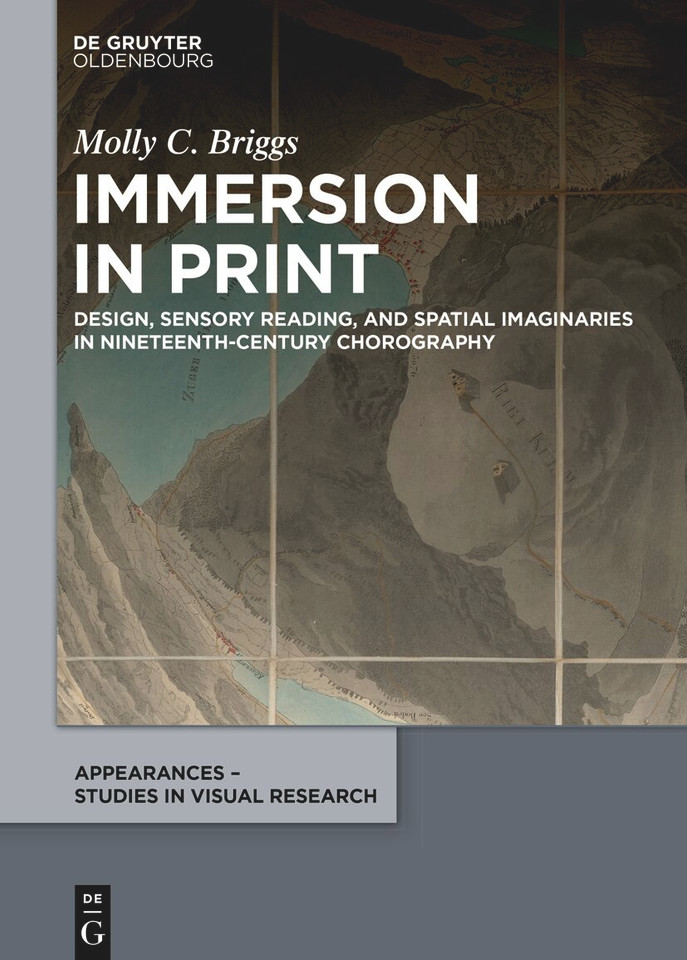 Immersion in Print: Design, Sensory Reading, and Spatial Imaginaries in Nineteenth-Century Chorography book cover by Molly C. Briggs