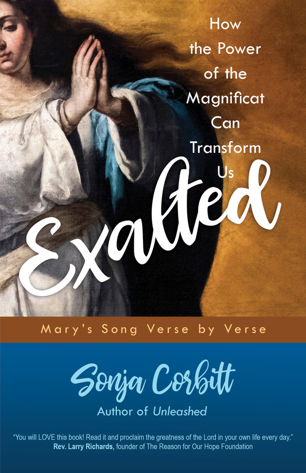 Exalted: How the Power of the Magnificat Can Transform Us | Mary’s Song Verse by Verse book cover by Sonja Corbitt
