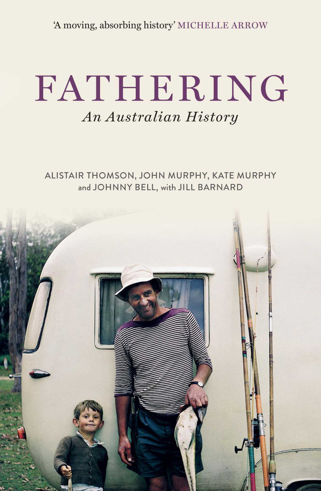 Fathering book cover by Alistair Thomson, John Murphy, Kate K Murphy, Johnny Bell