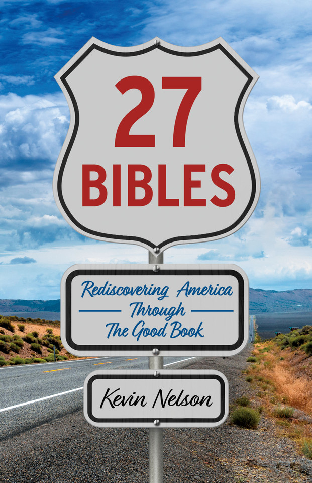 27 Bibles: Rediscovering America Through the Good Book book cover by Kevin Nelson